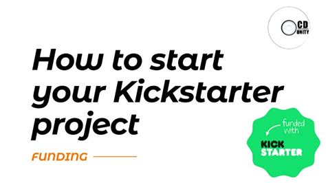how to start a kickstarter campaign