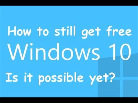 how to still get windows 10 free