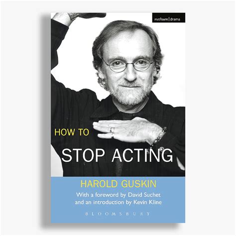 How To Stop Acting