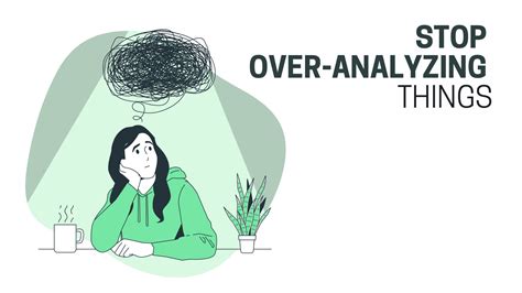 how to stop overanalyzing everything