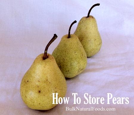 how to store pears Bulk Natural Foods