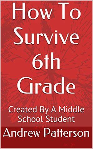 How To Survive 6th Grade Created By A Surviving 6th Grade - Surviving 6th Grade