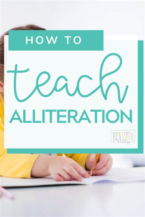 How To Teach Alliteration Kristen Sullins Teaching Alliteration For Kindergarten - Alliteration For Kindergarten