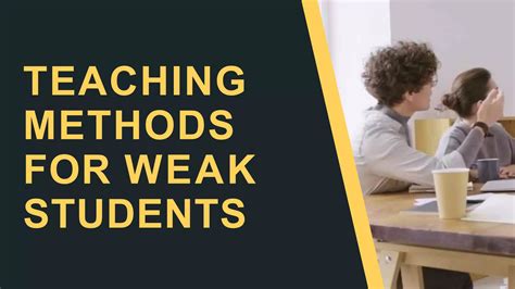 how to teach weak students in class