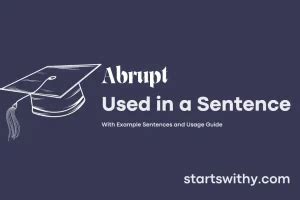 how to use abrupt in a sentence