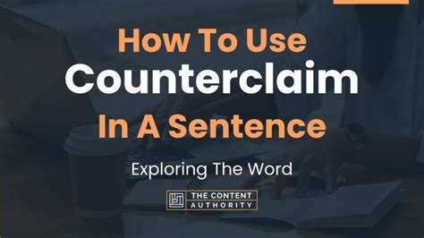 How To Use Counterclaim In A Sentence Exploring Counterclaims In Writing - Counterclaims In Writing