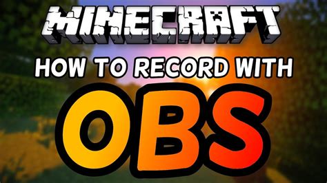 how to use obs to record minecraft