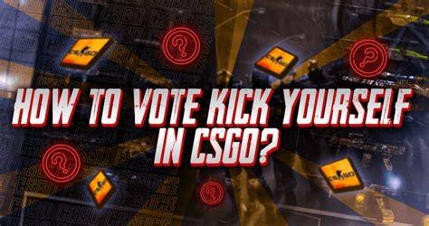 how to vote kick yourself csgo competitive
