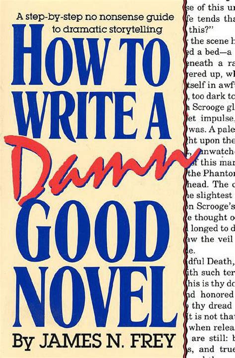 How To Write A Damn Good Novel Ii Advanced Techniq