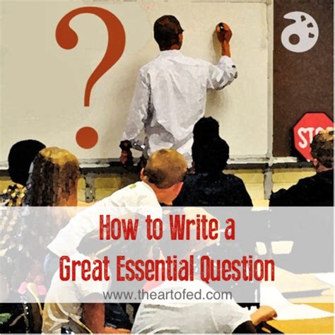 How To Write A Great Essential Question Essential Question For Opinion Writing - Essential Question For Opinion Writing