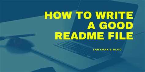 How To Write A Great Readme For Your Great Writing - Great Writing