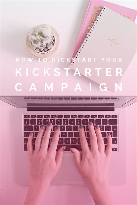 how to write a kickstarter campaign