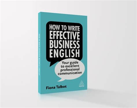 How To Write Effective Business English Excel At E Mail Social Media And All Your Professional Communications Better Business English