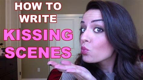 how to write good kissing scenes youtube video