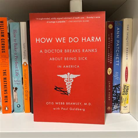 How We Do Harm A Doctor Breaks Ranks About Being Sick In America Otis Webb Brawley