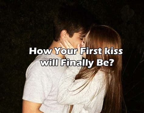 how will your first kiss happen quiz