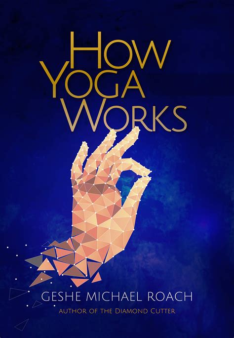 How Yoga Works Michael Roach