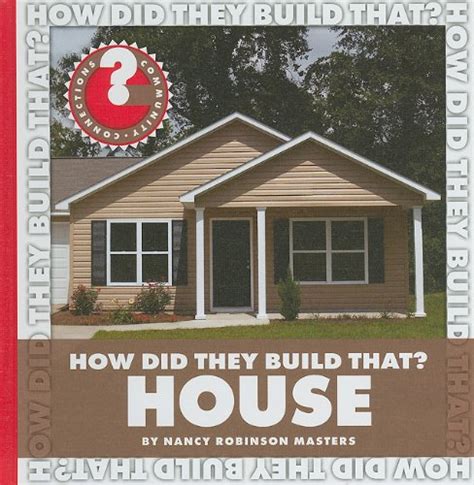 Read Online How Did They Build That House Community Connections How Did They Build That 