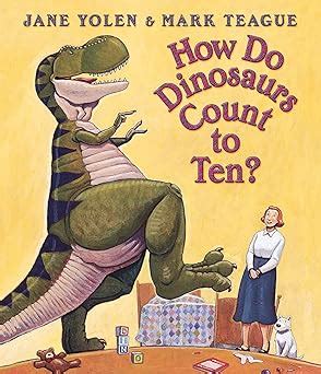 Read Online How Do Dinosaurs Count To Ten 