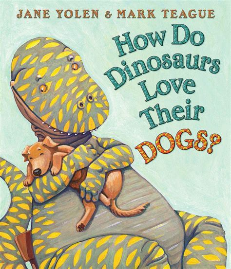 Read Online How Do Dinosaurs Love Their Dogs 