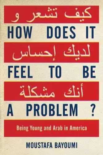 Full Download How Does It Feel To Be A Problem Being Young And Arab In America 
