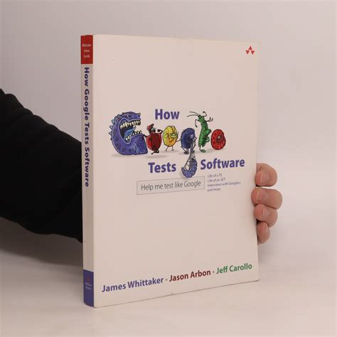 Read Online How Google Tests Software By James A Whittaker 
