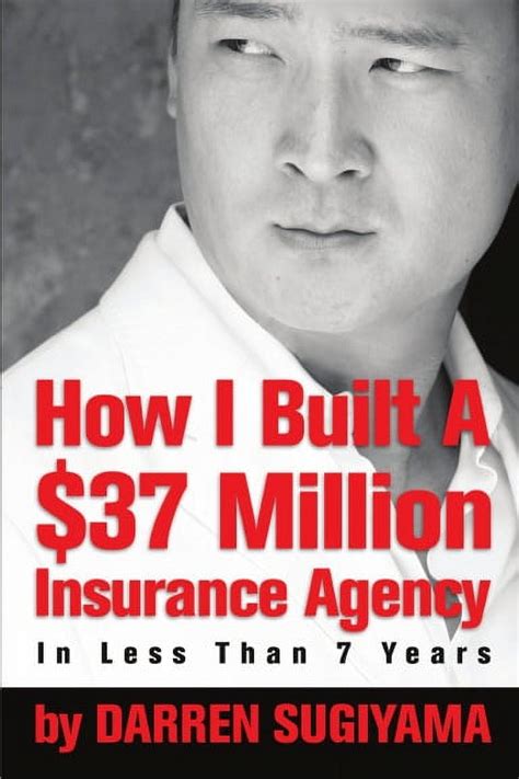 Read How I Built A 37 Million Insurance Agency In Less Than 7 Years Paperback 