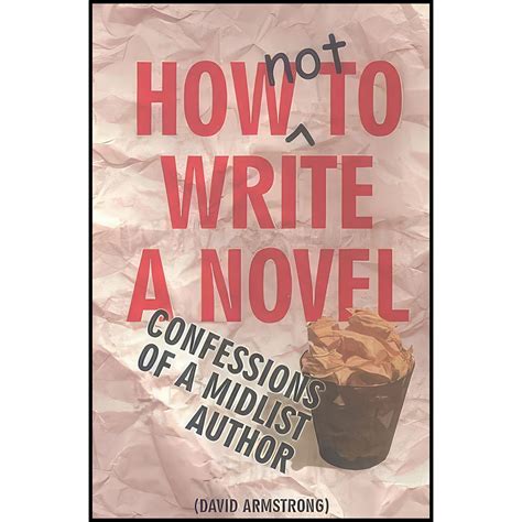 Read How Not To Write A Novel 