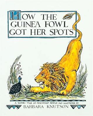 Read Online How The Guinea Fowl Got Her Spots A Swahili Tale Of Friendship Carolrhoda Picture Books 
