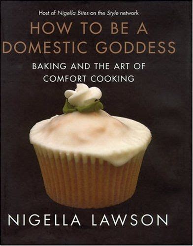 Read How To Be A Domestic Goddess Baking And The Art Of Comfort Cooking 