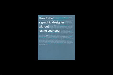 Full Download How To Be A Graphic Designer Without Losing Your Soul 