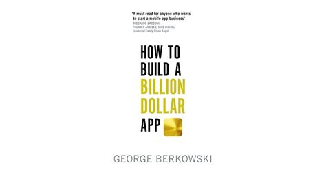 Read Online How To Build A Billion Dollar App George Berkowski Pdf 