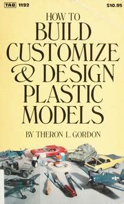 Read Online How To Build Customize Design Plastic Models Durts 