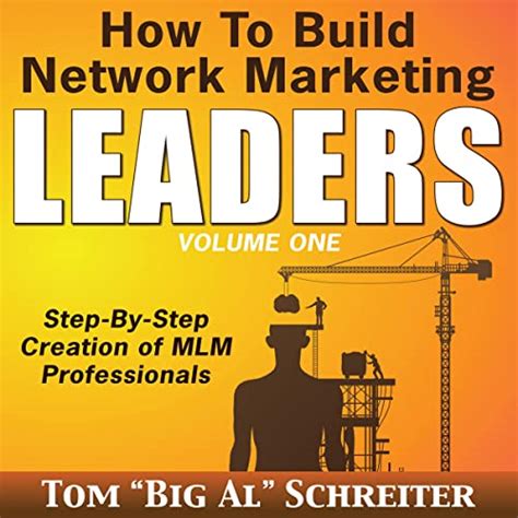 Download How To Build Network Marketing Leaders Step By Step Creation Of Mlm Professionals 