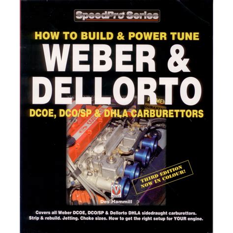 Full Download How To Build Power Tune Weber Dellorto Dcoe Dhla Carburetors 2Nd Edition By Des Hammill 
