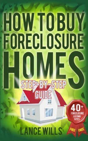 Download How To Buy Foreclosure Homes Step By Step Guide With 40 Free Foreclosure Listings Sites Real Estate Investing In Foreclosed Homes With No Money Down For Beginners 