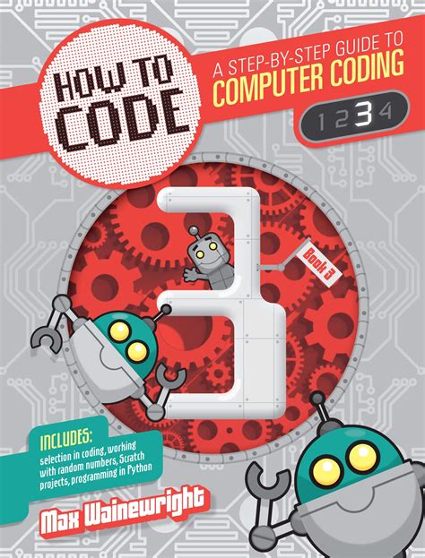Read Online How To Code A Step By Step Guide To Computer Coding 