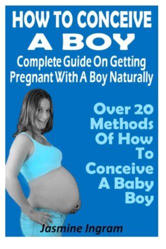 Download How To Conceive A Boy Complete Guide On Getting Pregnant With A Boy Naturally Over 20 Methods Of How To Conceive A Baby Boy 