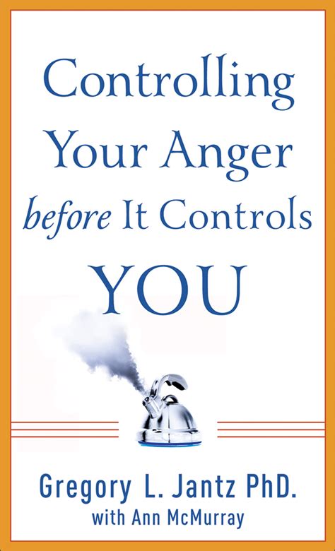Full Download How To Control Your Anger Before It Controls You 