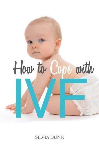 Download How To Cope With Ivf An Essential Survival Guide For First Timers 