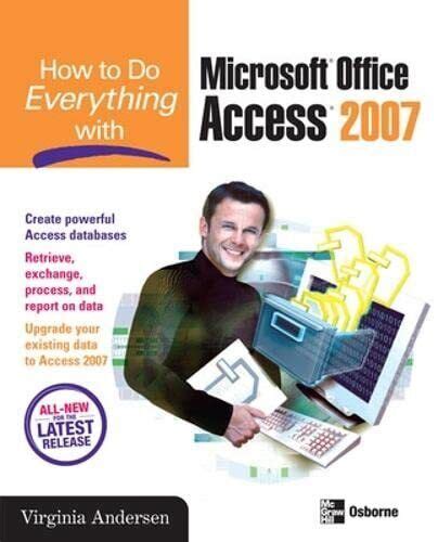 Read How To Do Everything With Microsoft Office Access 2007 