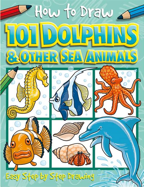 Read How To Draw 101 Dolphins 