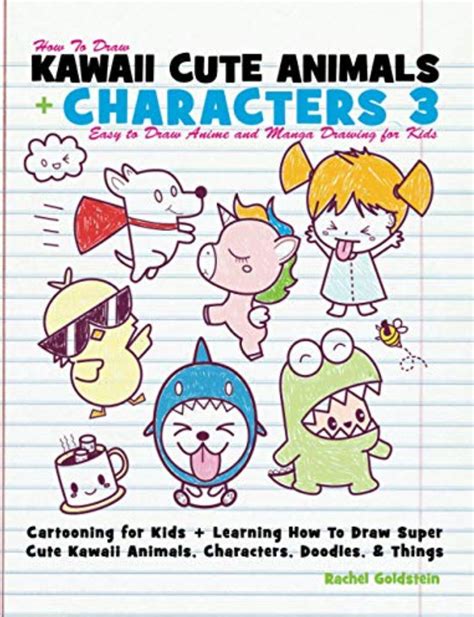 Read How To Draw Kawaii Cute Animals Characters Collection Books 1 3 Cartooning For Kids Learning How To Draw Super Cute Kawaii Animals Characters Doodles Things Drawing For Kids Volume 17 