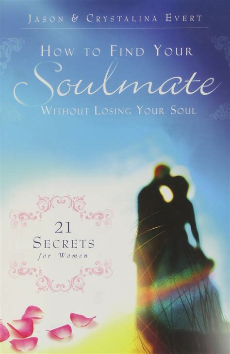 Read How To Find Your Soulmate Without Losing Your Soul 