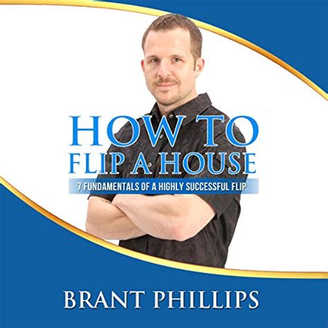 Read Online How To Flip A House 7 Fundamentals Of A Highly Successful Flip 