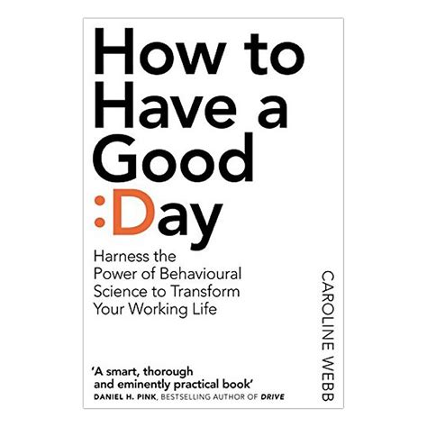 Read How To Have A Good Day The Essential Toolkit For A Productive Day At Work And Beyond 