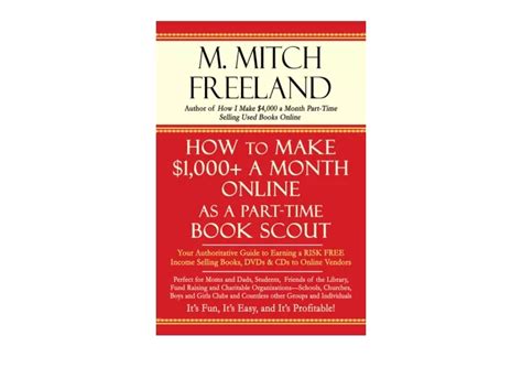 Read Online How To Make 1 000 A Month Online As A Part Time Book Scout Your Authoritative Guide To Earning A Risk Free Income Selling Books Dvds Cds To Online Vendors 