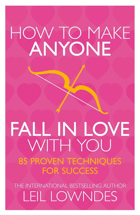 Read How To Make Anyone Fall In Love With You Leil Lowndes 