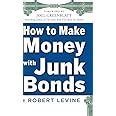 Read Online How To Make Money With Junk Bonds 