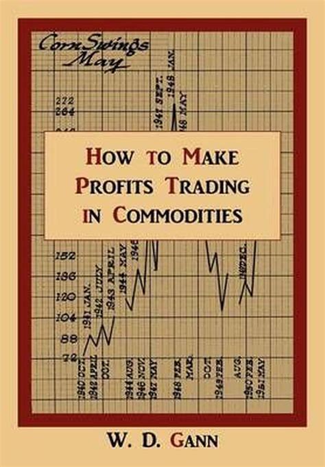 Full Download How To Make Profits Trading In Commodities A Study Of The Commodity Market 